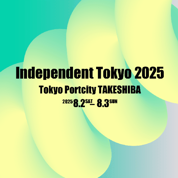 Independent Tokyo2025